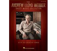 The Andrew Lloyd Webber Sheet Music Collection: 25 Of His Greatest Songs