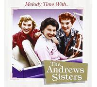 The Andrews Sisters - Melody Time With The Andrews Sisters