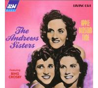 The Andrews Sisters - The Andrews Sisters/Apple Blossom Time