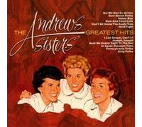 The Andrews Sisters - The Andrews Sisters'Greatest Hits
