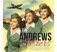 The Andrews Sisters - The Classic Years