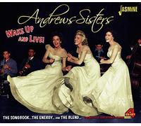 The Andrews Sisters – Wake Up and Live! – The Songbook... The Energy... And the Blend