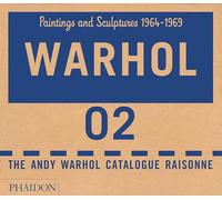 The Andy Warhol Catalogue Raisonné: Paintings and Sculptures 1964-1969 (Volume 2) (Andy Warhol Catalogue Raisonnee)
