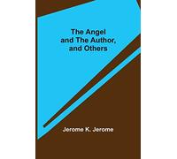 The Angel and the Author, and Others
