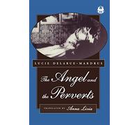 The Angel and the Perverts: 9 (The Cutting Edge: Lesbian Life and Literature Series)