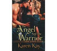 The Angel and The Warrior (THE LOST CLAN)
