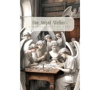 The Angel Atelier: A Magical Coloring Book (Enchanted Atelier Collection)