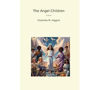 The Angel Children (Classic Books)