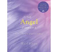 The Angel Experience: Your Complete Angel Workshop Book with Audio Downloads