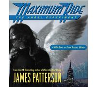 The Angel Experiment: A Maximum Ride Novel by Patterson, James (2008) Audio CD