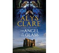 The Angel in the Glass: 2 (A Gabriel Taverner Mystery)