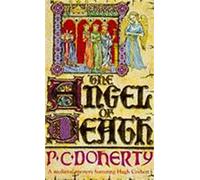The Angel of Death (Hugh Corbett Mysteries, Book 4) : Murder and intrigue from the heart of the medieval court