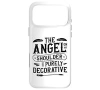 The Angel On My Shoulder Is Purely Decorative Sarcastic Case for iPhone 17 Pro Max