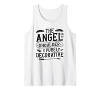 The Angel On My Shoulder is Purely Decorative Sarcastic Tank Top