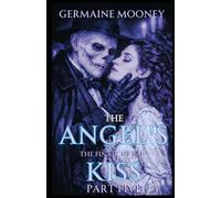 The Angel’s Kiss: Part Five
