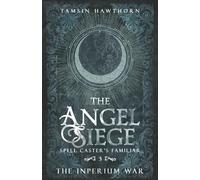 The Angel Siege (Spell Caster's Familiar)