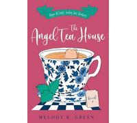The Angel Tea House: 1 (The Maggie McCready Travelling Tarot Adventures)