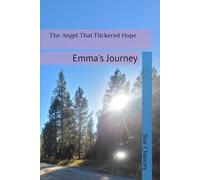 The Angel That Flickered Hope: Emma's Journey: 1