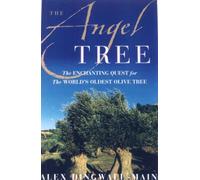 The Angel Tree: The Enchanting Quest for the World's Oldest Olive Tree