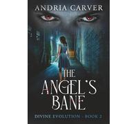 The Angel's Bane (Divine Evolution)