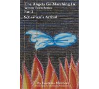 The Angels go marching in : Sebastien's Arrival: 4 (Wilton Town)