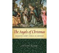 The Angels of Christmas: Hearing God's Voice in Advent