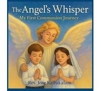 The Angel's Whisper: My First Holy Communion Journey
