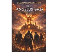 The Angelus Saga - Antediluvian Bardic Chronicles