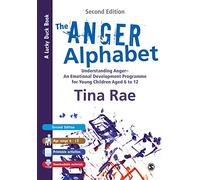 The Anger Alphabet: Understanding Anger - An Emotional Development Programme for Young Children aged 6-12 (Lucky Duck Books 2nd Revised edition)