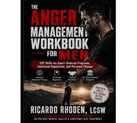 The Anger Management Workbook for Men: CBT Skills for Court-Ordered Programs, Emotional Regulation, and Personal Change