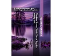 The Anger Manual: How to Process Rage in a Healthy Way: A Guide for People Who Were Never Taught Emotional Regulation