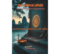 The Angkor Cipher: A Novel of Angkor and the Borrowed Bowl (Archaeological Thriller)