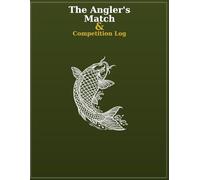 The Angler's Match & Competition Log
