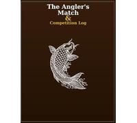The Angler's Match & Competition Log