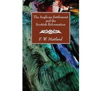 The Anglican Settlement and the Scottish Reformation