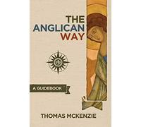 The Anglican Way: A Guidebook