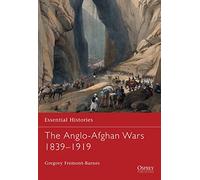 The Anglo-Afghan Wars 1839-1919