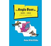 the Anglo Boer War: The war that changed South Africa