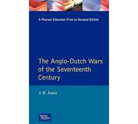 The Anglo-Dutch Wars of the Seventeenth Century (Modern Wars In Perspective)