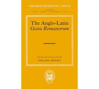 The Anglo-Latin Gesta Romanorum: From Oxford, Bodleian Library, Douce Ms 310 (Oxford Medieval Texts)