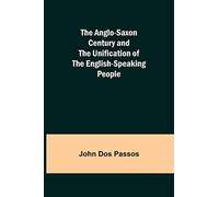 The Anglo-Saxon Century and the Unification of the English-Speaking People