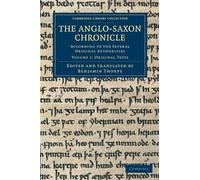 The Anglo-Saxon Chronicle: According To The Several Original Authorities: Volume 1 (Cambridge Library Collection - Rolls)