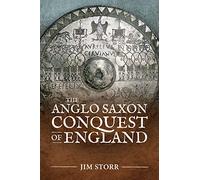 The Anglo Saxon Conquest of England