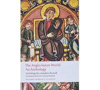 The Anglo-Saxon World: An Anthology (Oxford World's Classics)
