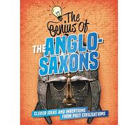 The Genius of: The Anglo-Saxons