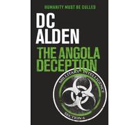 THE ANGOLA DECEPTION: A Conspiracy Thriller: 1 (The Rogue State series)