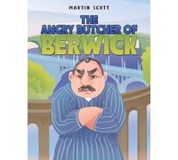 The Angry Butcher of Berwick
