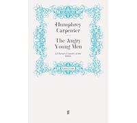 The Angry Young Men: A Literary Comedy of the 1950s