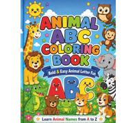 The Animal ABC Coloring Book: Bold & Easy Animal Letter Fun for Kids Learning A to Z