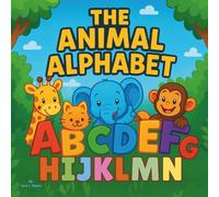 The Animal Alphabet: “A Rhyming ABC Safari from Alligator to Zebra!” (Childrens Books)